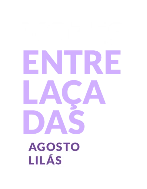 Vozes Entrelaçadas Agosto Lilás